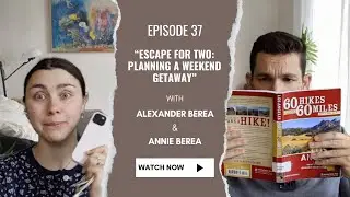 Everyday English Ep. 37  - &ldquo;Escape for Two: Planning a Weekend Getaway &ndash;Everyday English