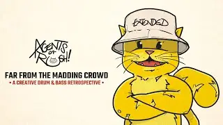 Far From The Madding Crowd (A Creative Drum & Bass Retrospective) •Extended•