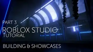 Advanced Roblox Studio Tutorial | Creating Showcase Level Builds and Structures | FINAL PART