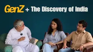 GenZ + Discovery of India: Reading the book in 2025 | Discovery of India | Episode 4