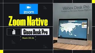Cisco RoomOS 26 Beta di Desk Pro Running Zoom Native