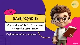 Conversion of Infix Expression to Postfix using Stack with Example | Data Structure & Algorithms