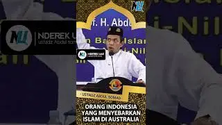 Orang Indonesia Yang Menyebarkan Islam Di Australia | Ustadz Abdul Somad