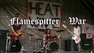 Flamespitter - War LIVE (Heatwave 2018)