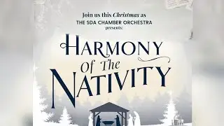 Harmony of the Nativity - Chamber Orchestra Christmas Concert Advertisment for 2024