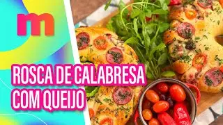 Deliciosa ROSCA DE CALABRESA COM QUEIJO - Mulheres (05/03/2025)