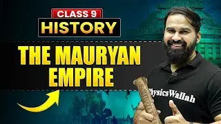THE MAURYAN EMPIRE - Full Chapter in 30 Min | ICSE Class 9 History
