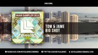 Tom & Jame - Big Shot [OUT NOW!] [6/9 Miami Sampler 2015]