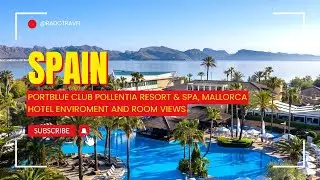 PORTBLUE CLUB POLLENTIA RESORT & SPA, Alcudia, Spain