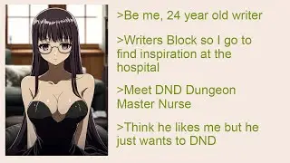 Anon Tries DnD, Finds Boyfriend Instead  - 4Chan Greentext Story
