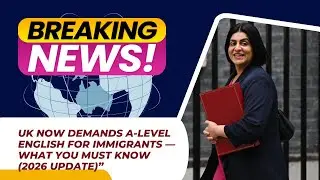 UK Now Demands A-Level English for Immigrants &mdash; What You Must Know (2026 Update)&rdquo;