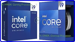 Review: i9-14900K Gaming Processor vs i9-13900K Desktop Processor