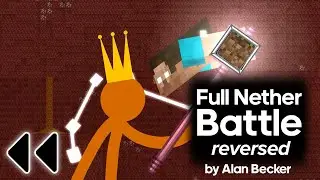 Full Nether Battle, but reversed (original by Alan Becker)