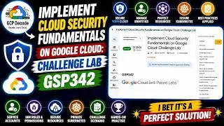 Implement Cloud Security Fundamentals on Google Cloud Challenge Lab | GSP342 | 100% WORKING SOLUTION