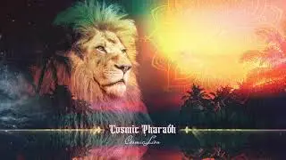 Cosmic Pharaoh - Cosmic Lion (Psydub)