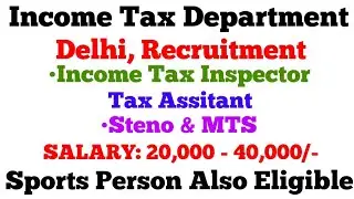 Income Tax Department recruitment 2021 || Central Govt Jobs 2021 || income Tax job vacancy 2021