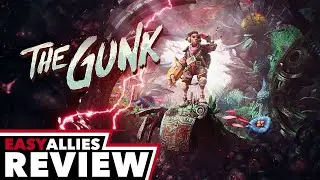 The Gunk - Easy Allies Review