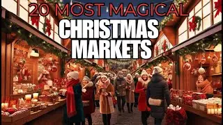 Top 20 Christmas Markets Worldwide | Travel video 4K