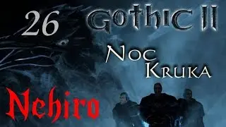 Odcinek26:Lehmar i ognisty jaszczur Zagrajmy w Gothic II Noc Kruka