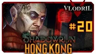 Shadows of Hong Kong DLC - Let's Play Shadowrun Hong Kong Part 20