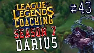 S7 LoL Coaching #43 - Darius Top (Silver)