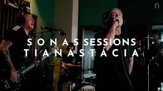 Tianastácia | Sonas Sessions (Episódio 01)