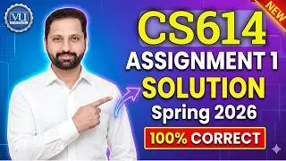 CS614 Assignment 1 solution Spring 2026 | CS614 Assignment 1 solution 2026 | CS614 Assignment 1 2026