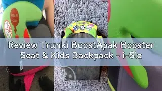 Review Trunki BoostApak Booster Seat & Kids Backpack - i-Size Travel Car Seat, 8 L Carry-On Approved
