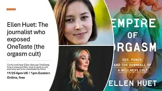 Ellen Huet on OneTaste, the orgasm cult