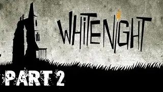 White Night PC Walkthrough Gameplay Chapter 2 - A Door Slammed - Part 1 (60FPS 1080p)
