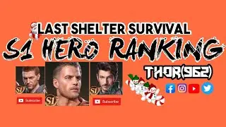 S1 HERO RANKING LAST SHELTER SURVIVAL | LAST SHELTER SURVIVAL S1 HERO RANKING | LAST SHELTER SURVIVA