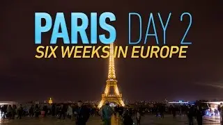 Paris Day 2 - Europe Vlog 2016