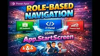 Role-Based Navigation in Power Apps | App. StartScreen Tutorial