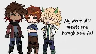My Main AU meets the Fangblade AU || Ninjago || GC || Part 1