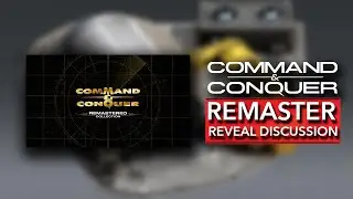 COMMAND & CONQUER REMASTER &mdash; ОБСУЖДЕНИЕ И НОВАЯ ИНФОРМАЦИЯ | Реакция и обсуждения [2020]
