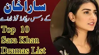 Sara Khan top 10 dtamas list