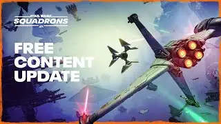 STAR WARS: Squadrons &ndash; Free Content Update Trailer