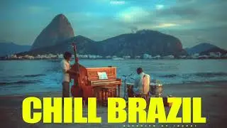Sound of Brazil Streets - CHILL BRAZIL | Samba, Luxury Bossa Nova, Work, Study, Vacation Music Relax