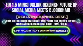 [In 1.5 mins] UXLINK (UXLINK): Future of Social Media Meets Blockchain [Crypto Deals In Ch. Dep.]