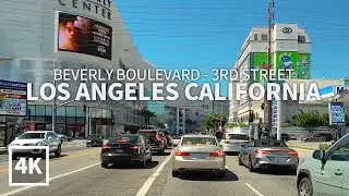 [4K] Driving Los Angeles - Beverly Boulevard and 3rd Street, California, USA, 4K UHD