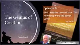 The Genius of Creation: A Study of Genesis 1- 6 #6 God rests the seventh day....