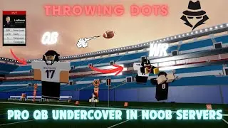 Going Undercover As a PRO QB In Noob Servers! | Football Fusion 2
