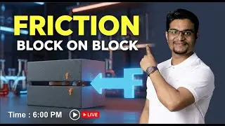 Friction, Block on Block Questions || SAKAAR PCMB || by AP Sir