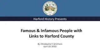Famous & Infamous People with Links to Harford County