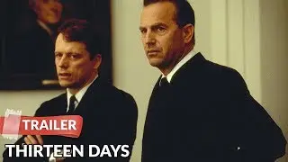 Thirteen Days (2000) Trailer | Kevin Costner | Bruce Greenwood