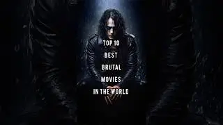 Top 10 Brutal movies in the world #movie #brutal #hollywod #shortsyoutube #shorts #viralshorts