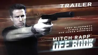 Mitch Rapp: Off Book - Trailer - Andy McDermott Ayman Samman James Morrison - action movie