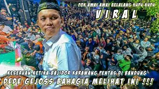 DEDE GEJOS BAHAGIA MELIHAT INI!!! POK AMAI AMAI BELALANG KUPU KUPU || Bajidor Ujang Lanay PMJ Grup