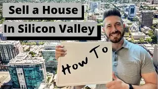 How to Sell a House in Silicon Valley