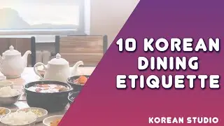 10 Most important Korean dining etiquette